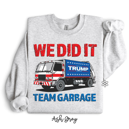 Trump We Did It Team Garbage Tee