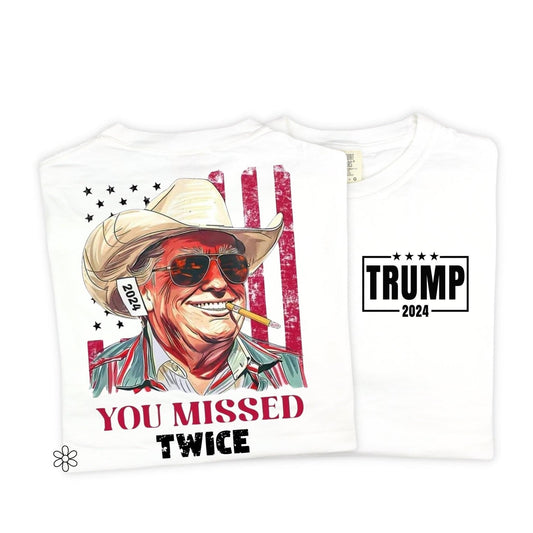 You Missed Twice "Trump" Tee